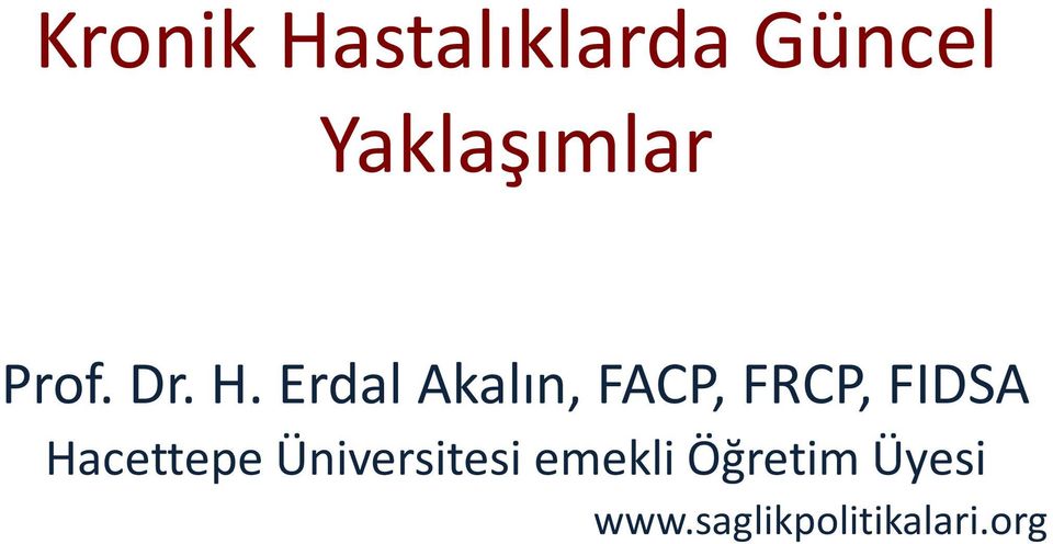 Erdal Akalın, FACP, FRCP, FIDSA