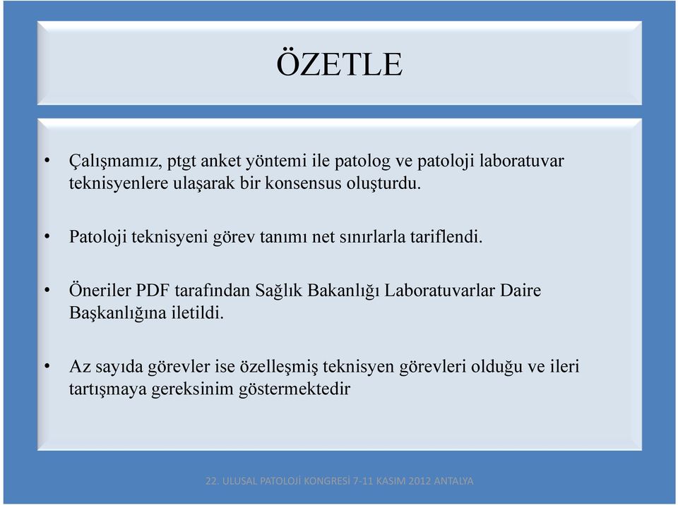 Öneriler PDF tarafından Sağlık Bakanlığı Laboratuvarlar Daire Başkanlığına iletildi.