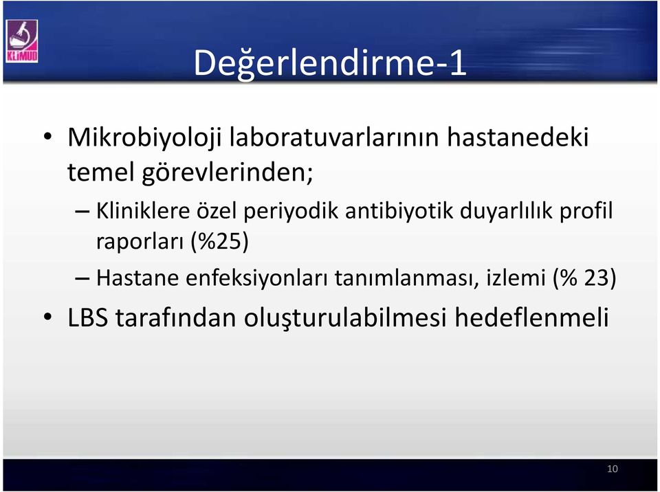 duyarlılık profil raporları (%25) Hastane enfeksiyonları