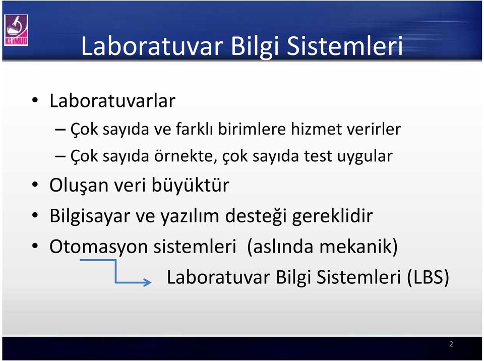 uygular Oluşan veri büyüktür Bilgisayar ve yazılım desteği