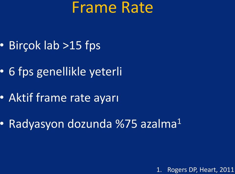 frame rate ayarı Radyasyon