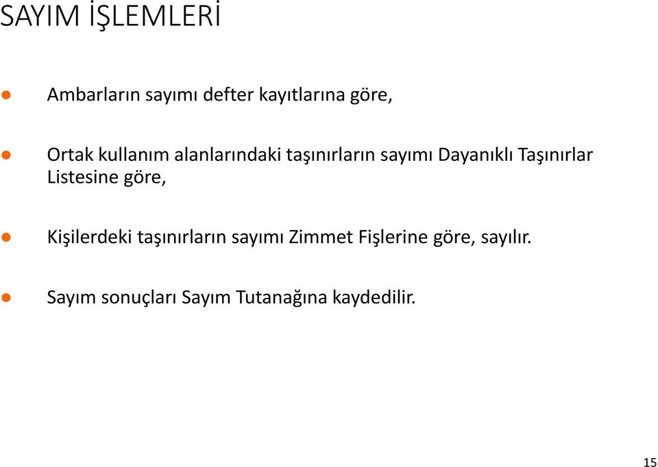 Taşınırlar Listesine göre, Kişilerdeki taşınırların sayımı