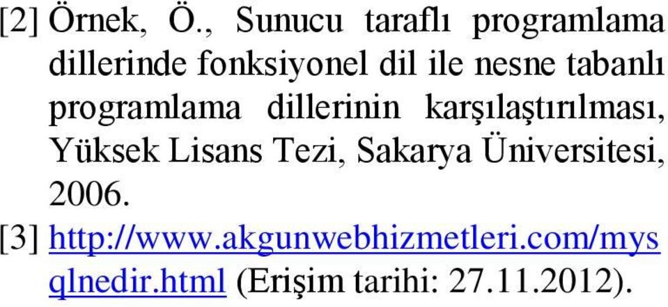 nesne tabanlı programlama dillerinin karşılaştırılması, Yüksek