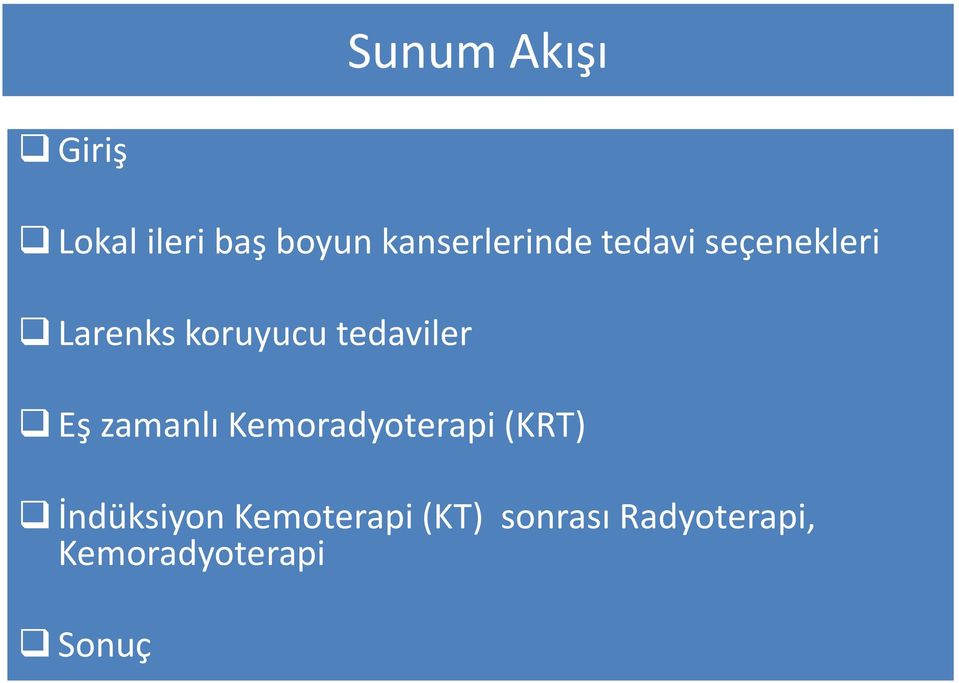 tedaviler Eş zamanlı Kemoradyoterapi (KRT)