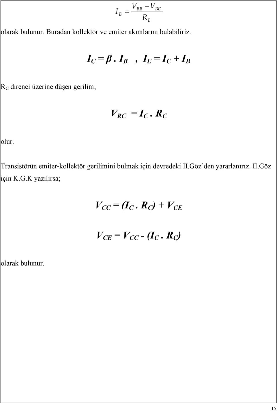 Transistörün emiter-kollektör gerilimini bulmak için devredeki II.