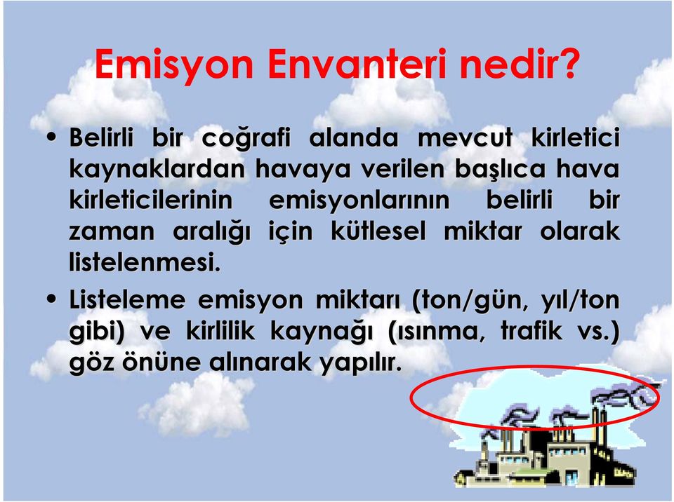 hava kirleticilerinin emisyonlarının belirli bir zaman aralığı için kütlesel