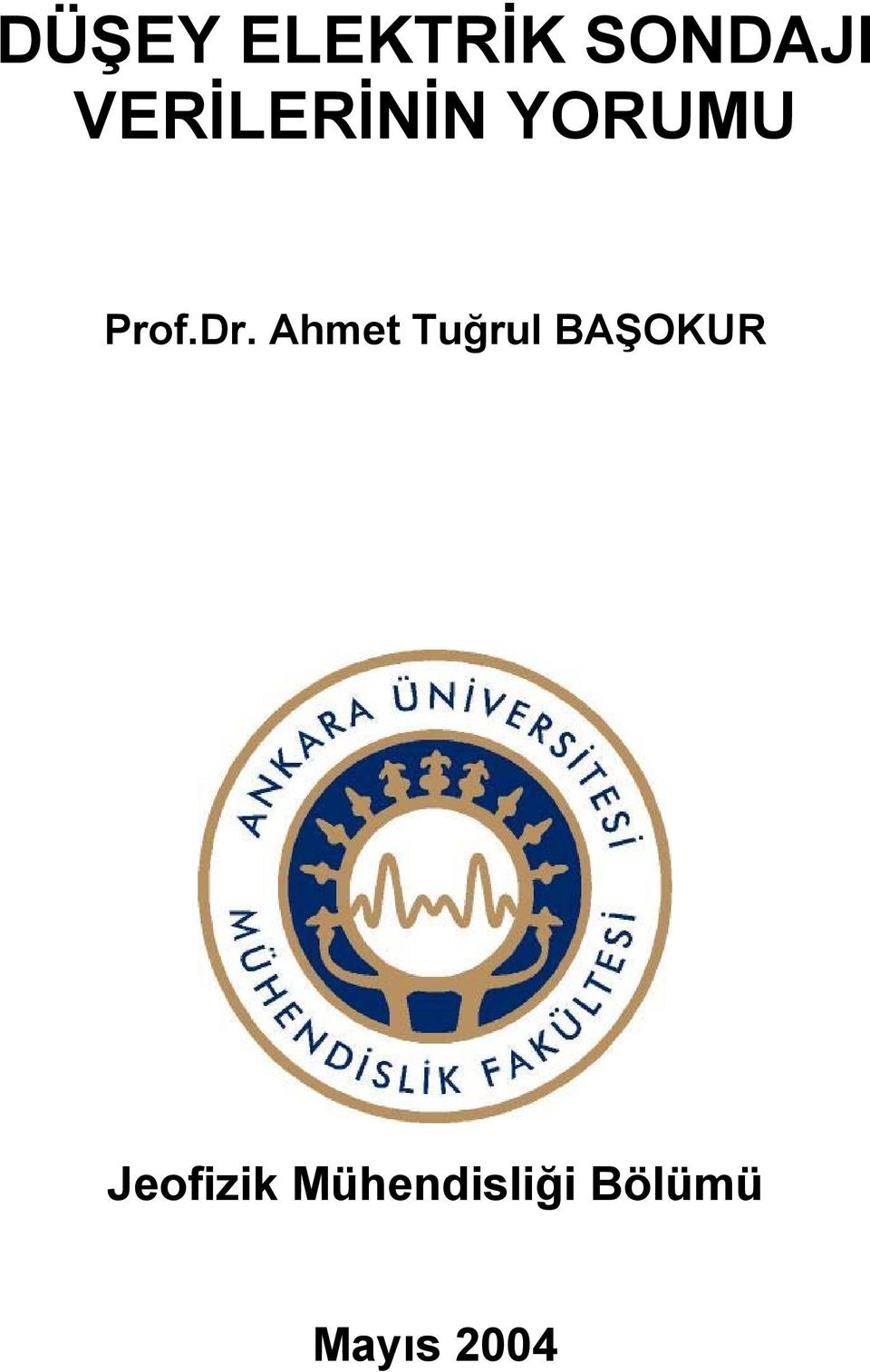 Dr. Ahmet Tuğrul BAŞOKUR