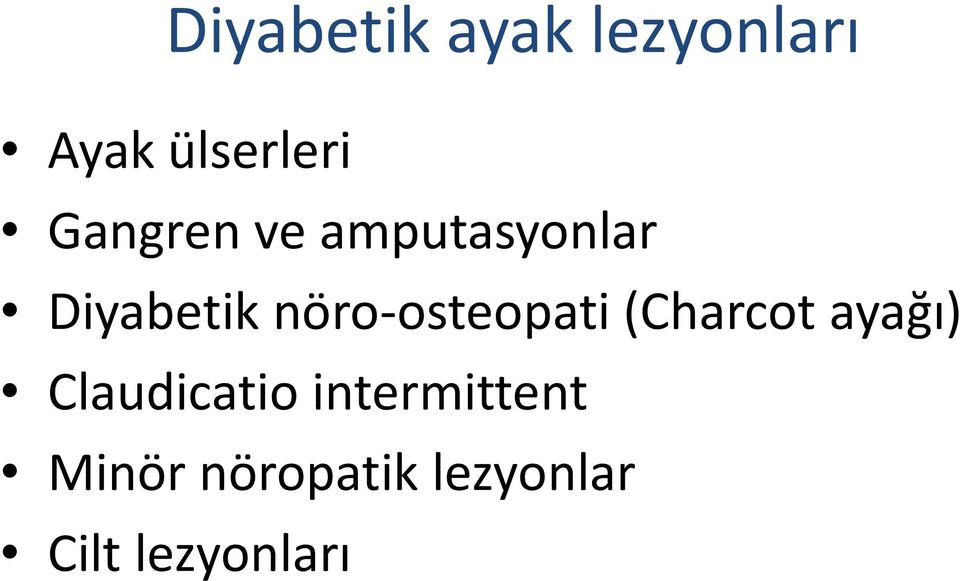 nöro-osteopati (Charcot ayağı) Claudicatio