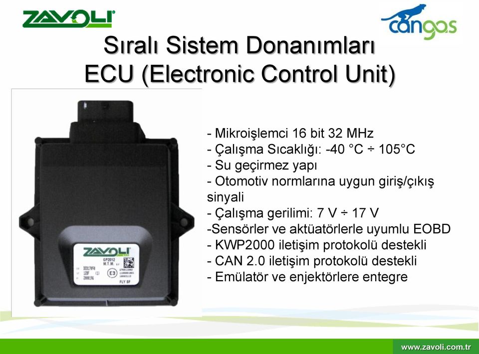 sinyali - ÇalıĢma gerilimi: 7 V 17 V -Sensörler ve aktüatörlerle uyumlu EOBD - KWP2000