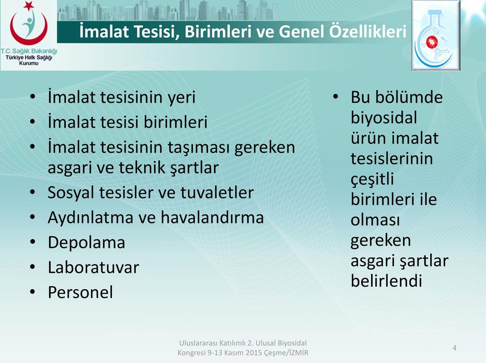 ve tuvaletler Aydınlatma ve havalandırma Depolama Laboratuvar Personel Bu bölümde