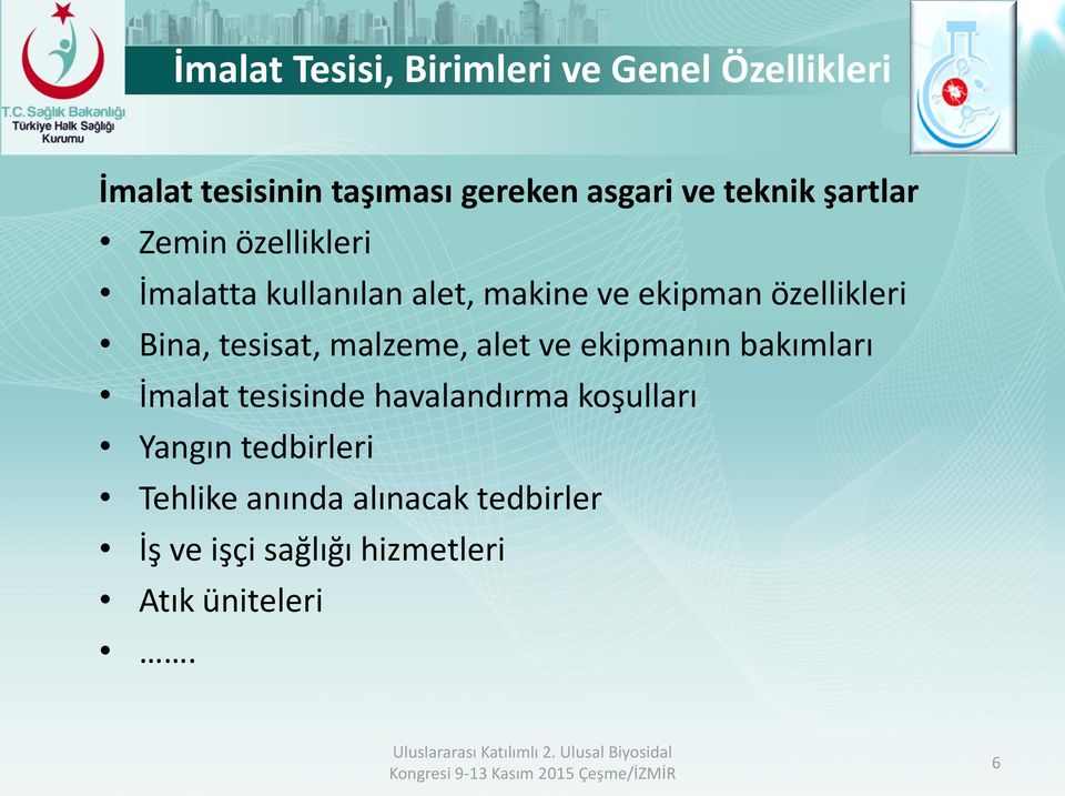 Bina, tesisat, malzeme, alet ve ekipmanın bakımları İmalat tesisinde havalandırma koşulları