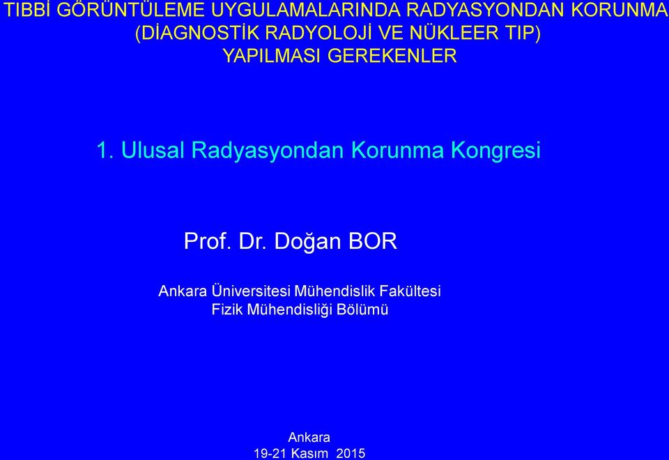Ulusal Radyasyondan Korunma Kongresi Prof. Dr.
