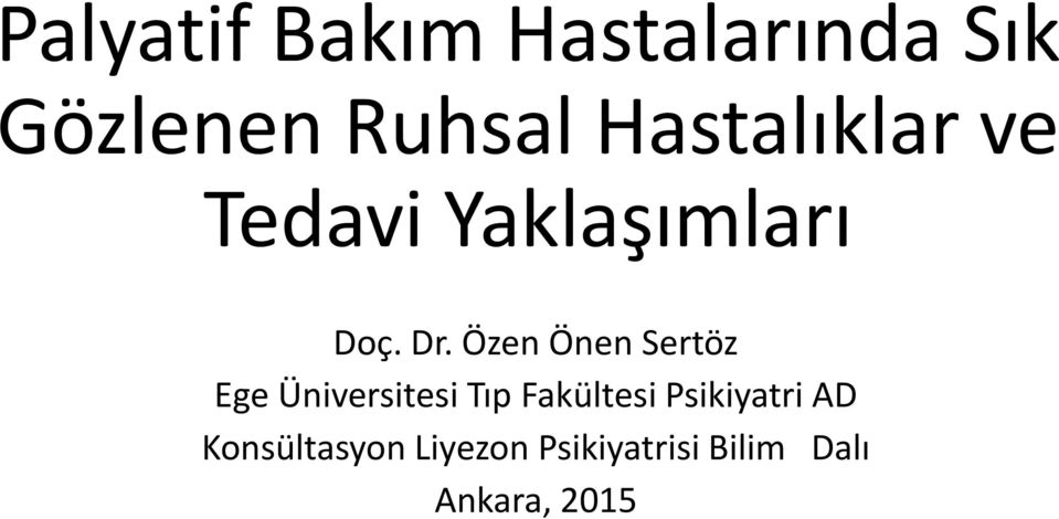 Özen Önen Sertöz Ege Üniversitesi Tıp Fakültesi