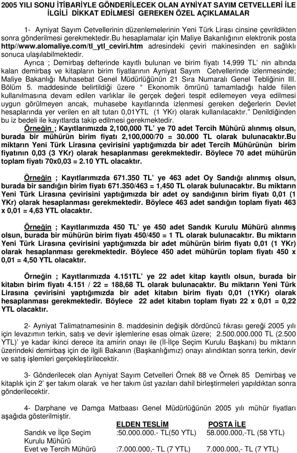 htm adresindeki çeviri makinesinden en sağlıklı sonuca ulaşılabilmektedir.