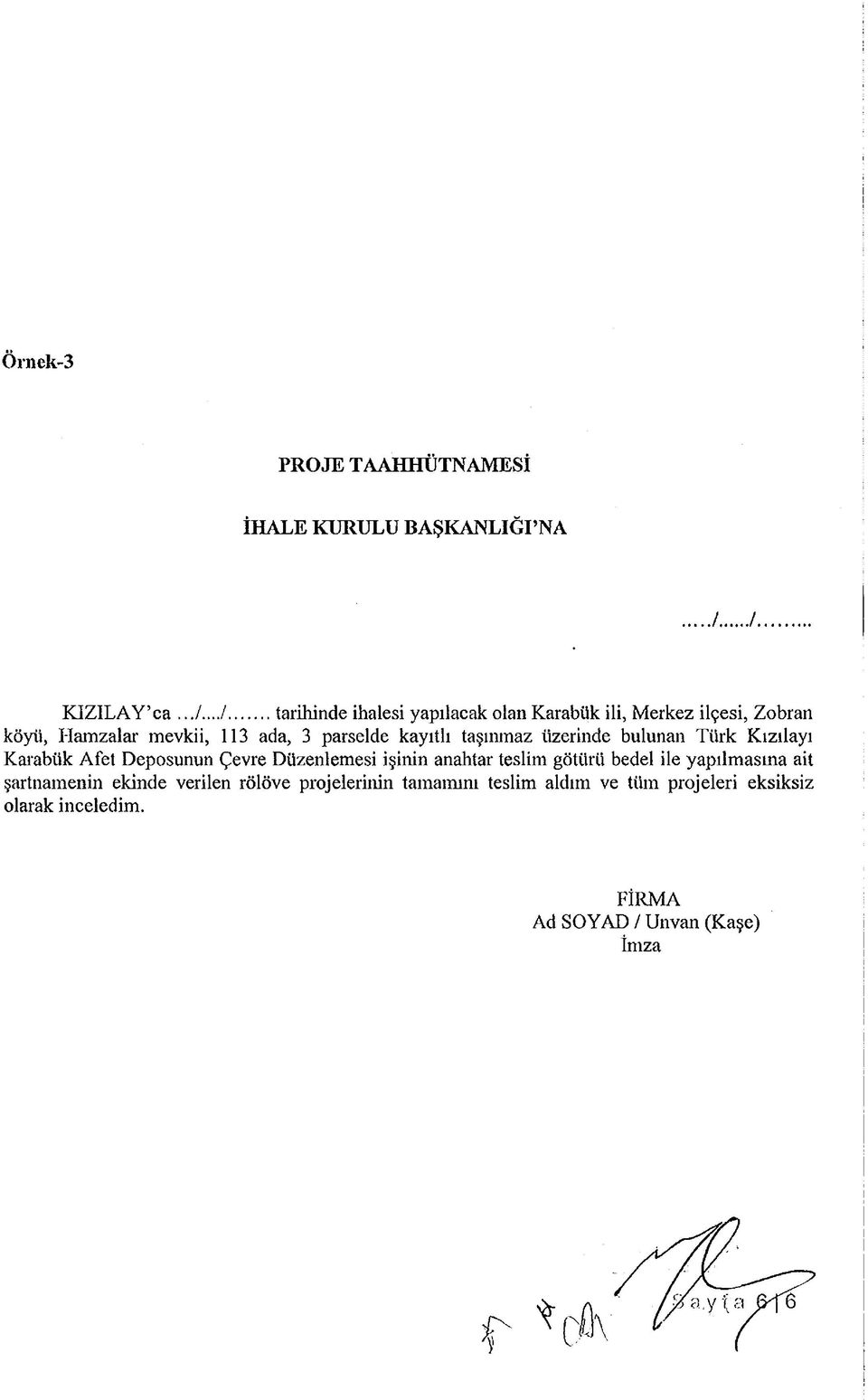 kayıtlı taşınmaz üzerinde bulunan Türk Kızılayı Karabük Afet Deposunun Çevre Düzenlemesi işinin anahtar teslim götürü