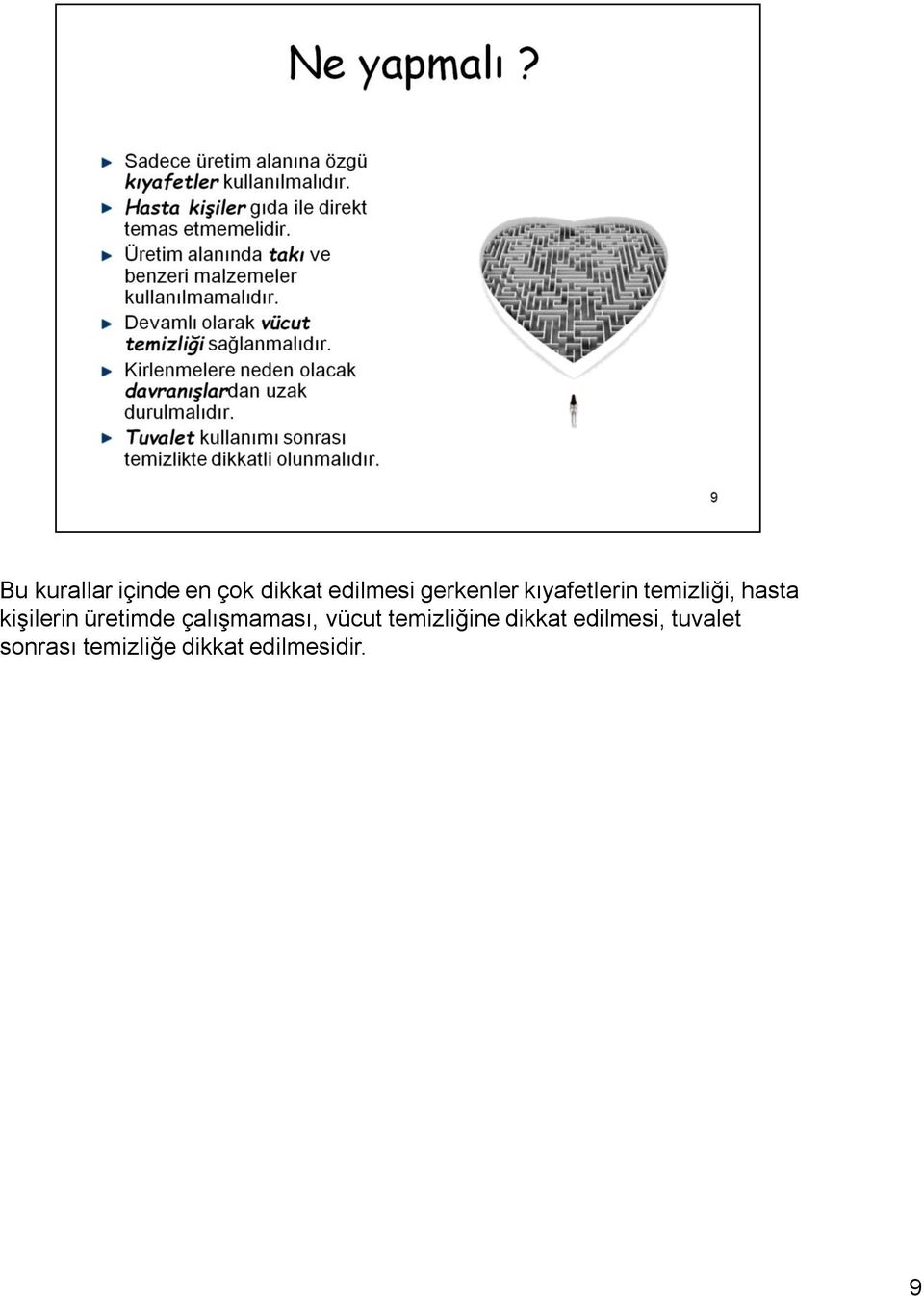 kişilerin üretimde çalışmaması, vücut