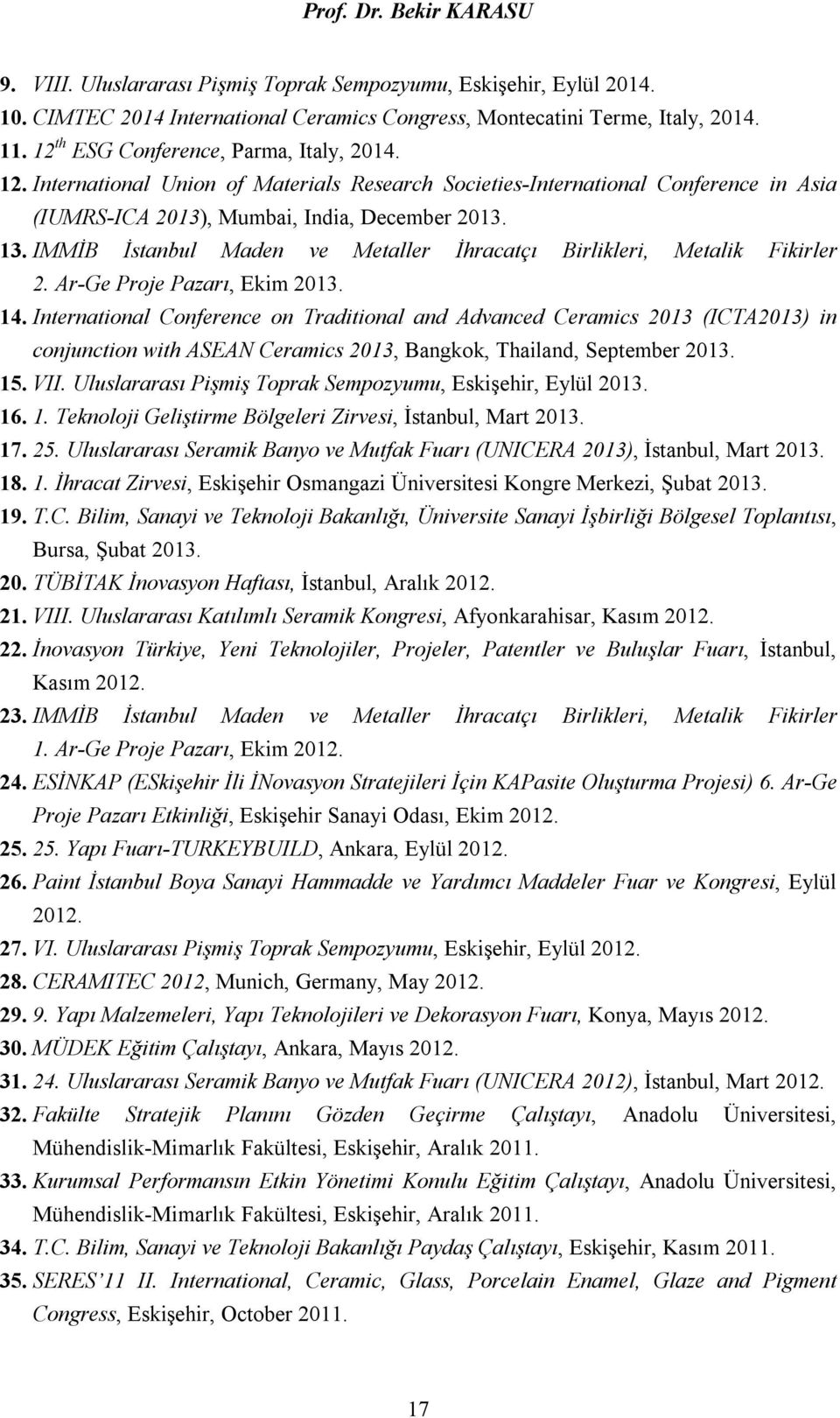 IMMİB İstanbul Maden ve Metaller İhracatçı Birlikleri, Metalik Fikirler 2. Ar-Ge Proje Pazarı, Ekim 2013. 14.