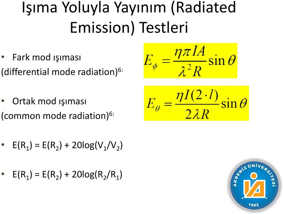 (common mode radiation) 6: E(R 1 ) = E(R 2 ) +
