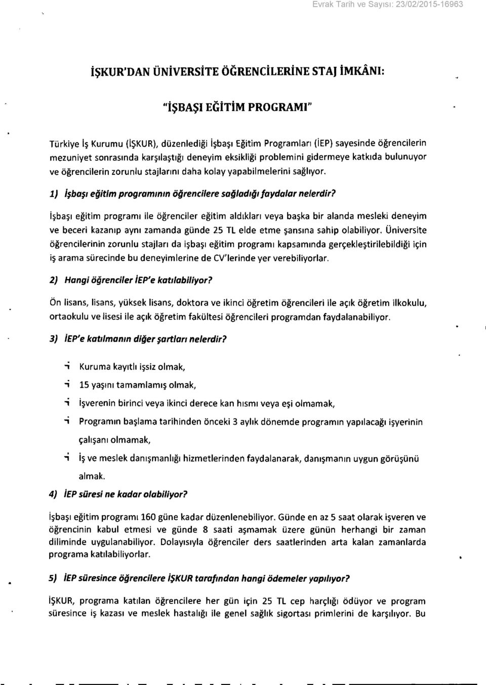 1) İşbaşı eğitim programının öğrencilere sağladığı faydalar nelerdir?