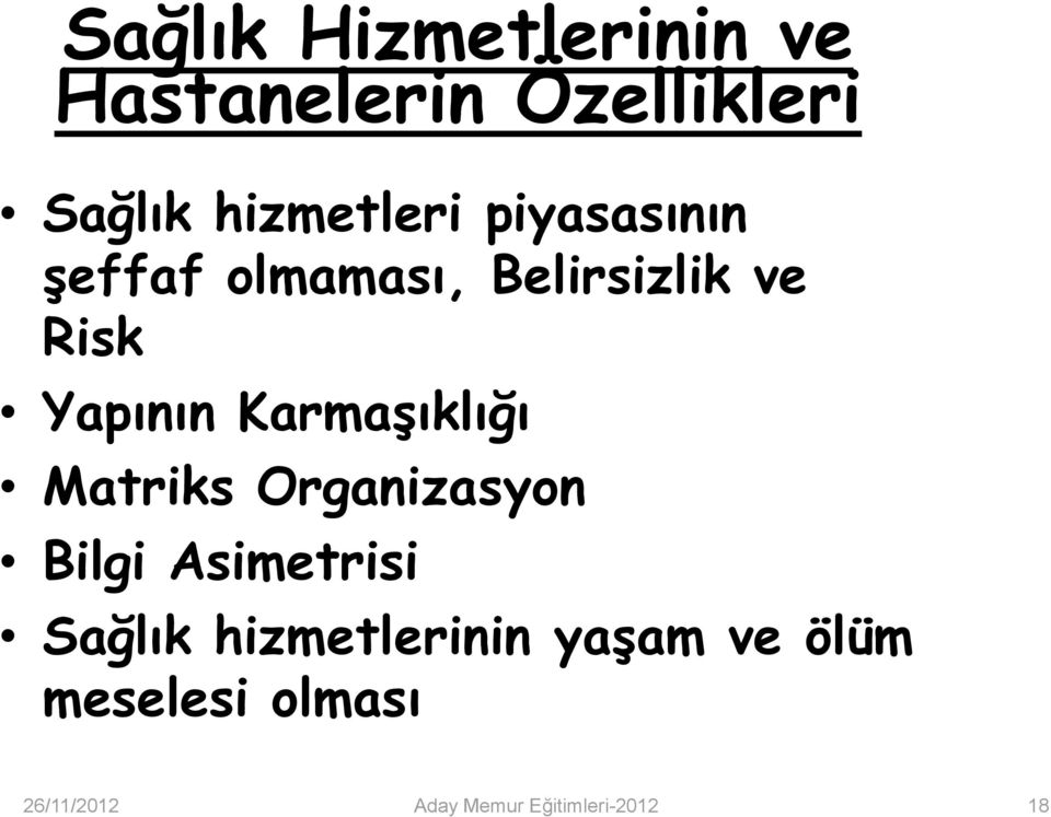 Karmaşıklığı Matriks Organizasyon Bilgi Asimetrisi Sağlık