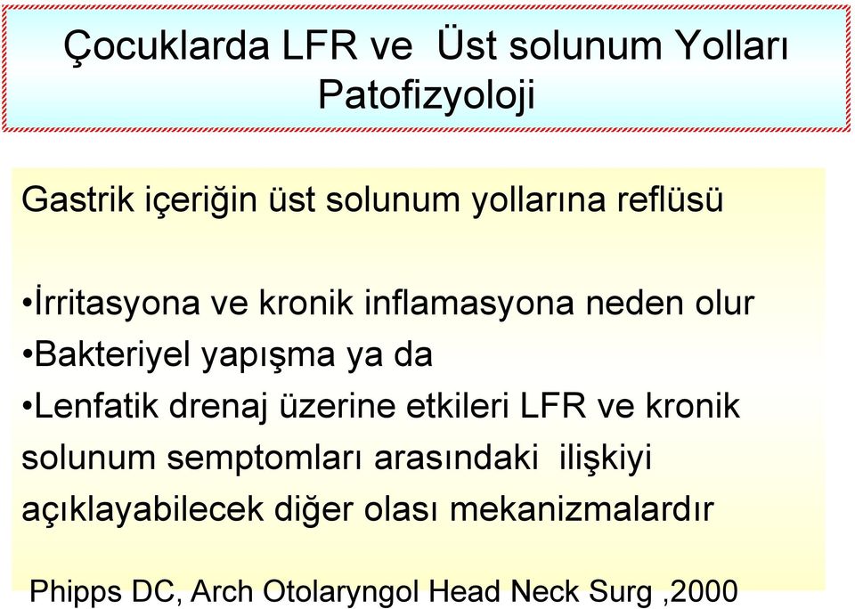 da Lenfatik drenaj üzerine etkileri LFR ve kronik solunum semptomları arasındaki