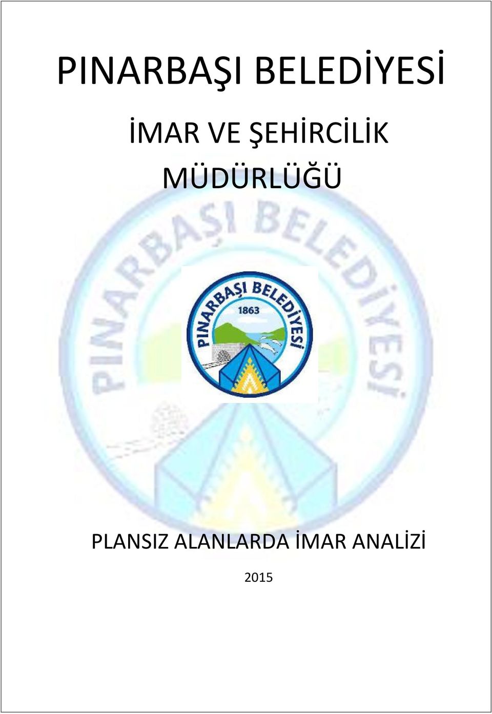 MÜDÜRLÜĞÜ PLANSIZ