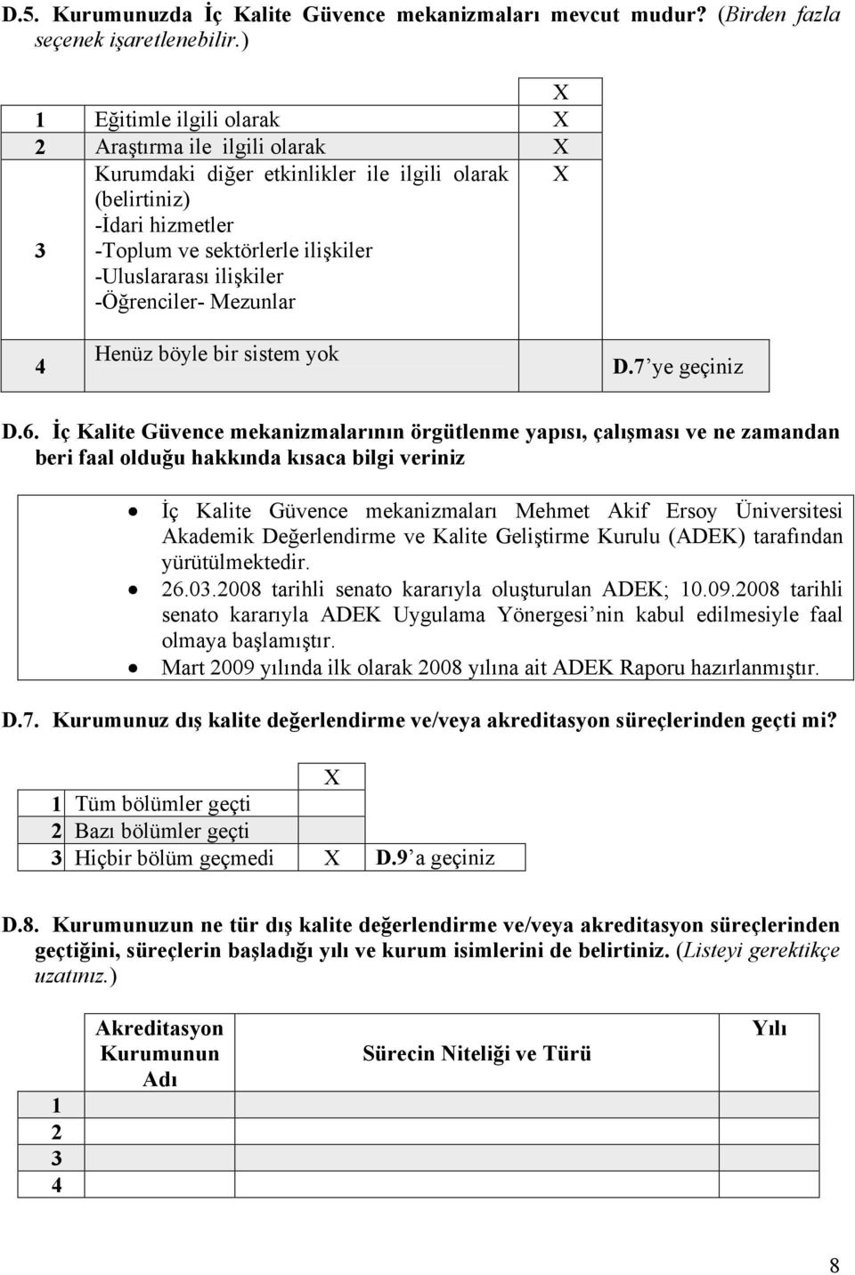 Mezunlar Henüz böyle bir sistem yok D.7 ye geçiniz D.6.