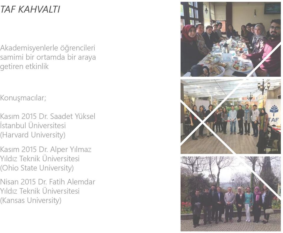 Saadet Yüksel İstanbul Üniversitesi (Harvard University) Kasım 2015 Dr.