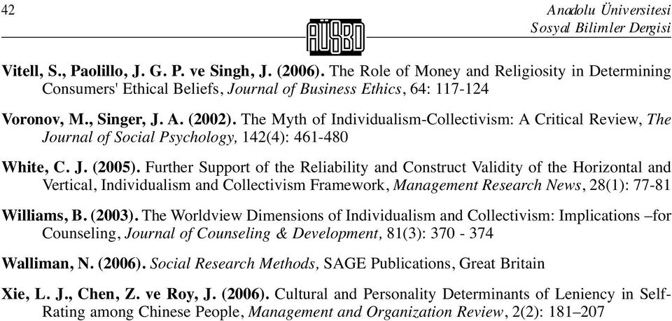 The Myth of Individualism-Collectivism: A Critical Review, The Journal of Social Psychology, 142(4): 461-480 White, C. J. (2005).