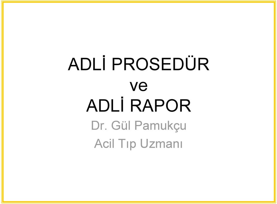 Dr. Gül