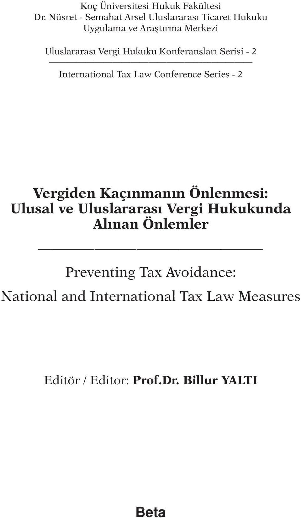 Hukuku Konferansları Serisi - 2 International Tax Law Conference Series - 2 Vergiden Kaçınmanın