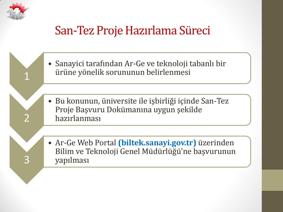 San-Tez Proje Başvuru Dokümanına uygun şekilde hazırlanması Ar-Ge Web Portal (biltek.