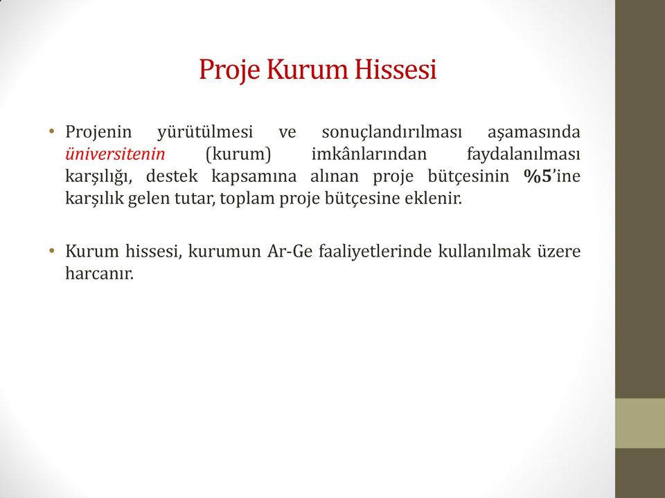 kapsamına alınan proje bütçesinin %5 ine karşılık gelen tutar, toplam proje