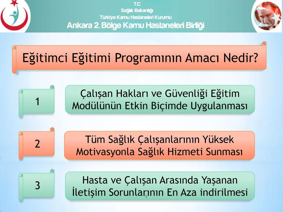 Uygulanması 2 3 Tüm Sağlık Çalışanlarının Yüksek Motivasyonla