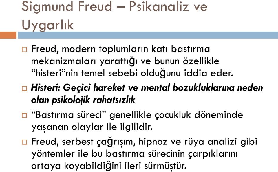 Histeri: Geçici hareket ve mental bozukluklarına neden olan psikolojik rahatsızlık Bastırma süreci genellikle