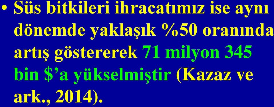 artış göstererek 71 milyon 345 bin