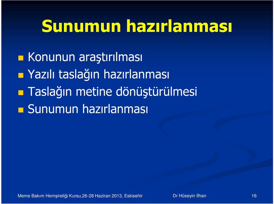 hazırlanması Taslağın metine