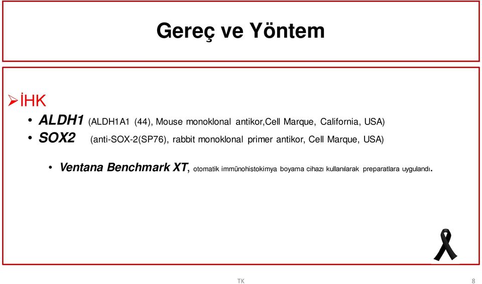 monoklonal primer antikor, Cell Marque, USA) Ventana Benchmark XT,