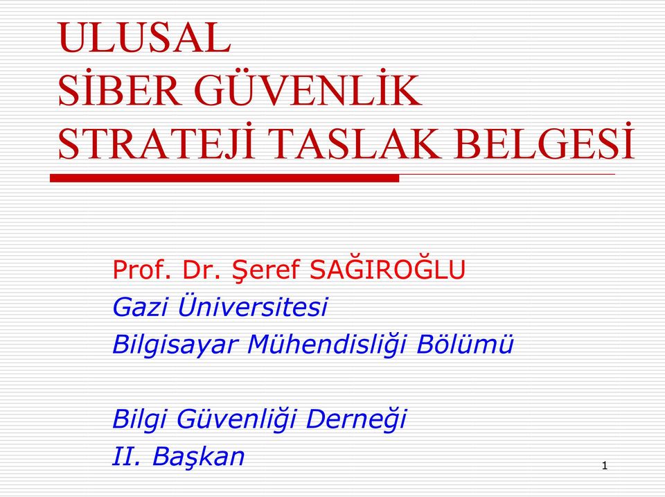 Şeref SAĞIROĞLU Gazi Üniversitesi