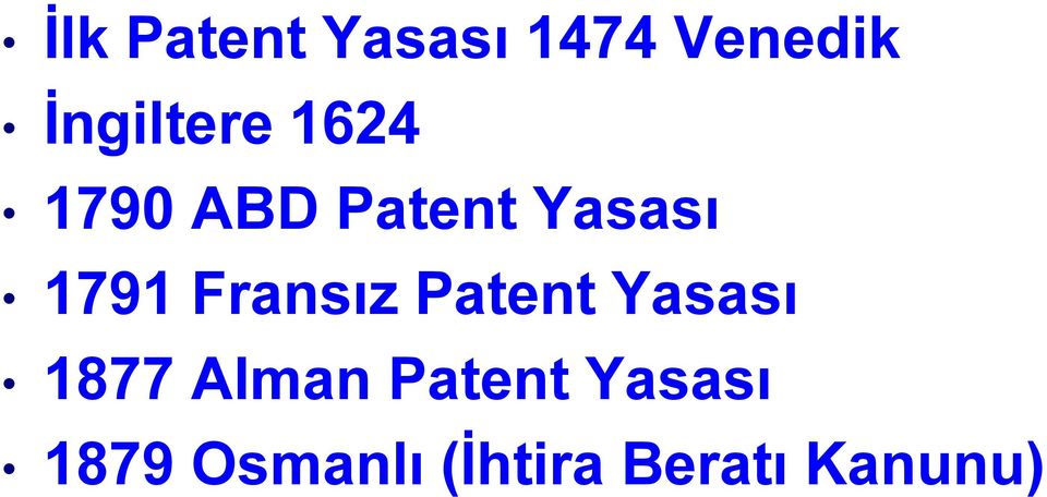 1791 Fransız Patent Yasası 1877 Alman