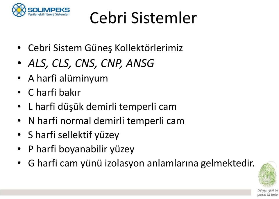 temperli cam N harfi normal demirli temperli cam S harfi sellektif