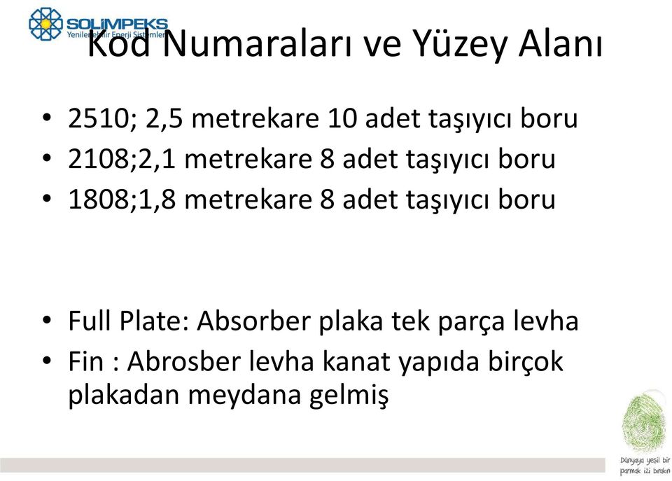 metrekare 8 adet taşıyıcı boru Full Plate: Absorber plaka tek