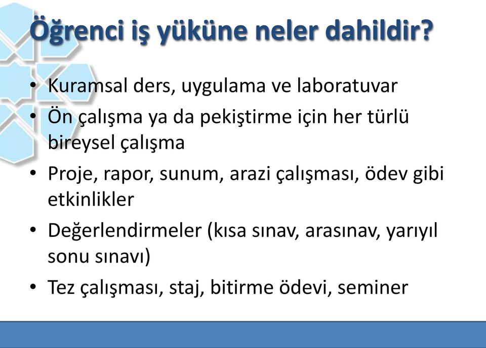 her türlü bireysel çalışma Proje, rapor, sunum, arazi çalışması, ödev gibi