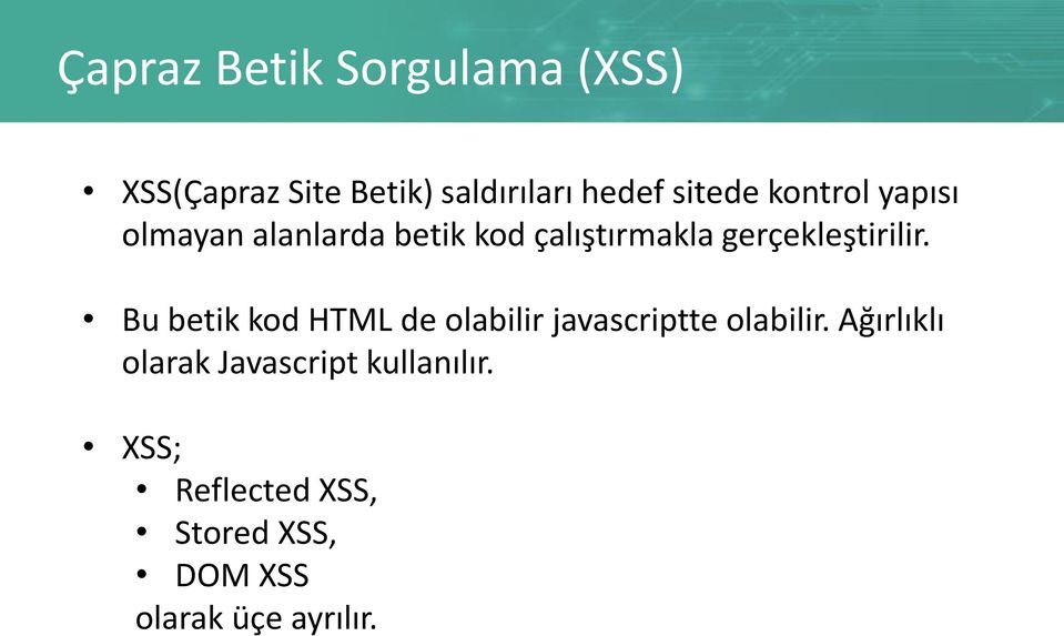 gerçekleştirilir. Bu betik kod HTML de olabilir javascriptte olabilir.