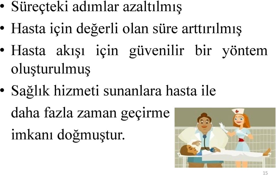 bir yöntem oluşturulmuş Sağlık hizmeti sunanlara