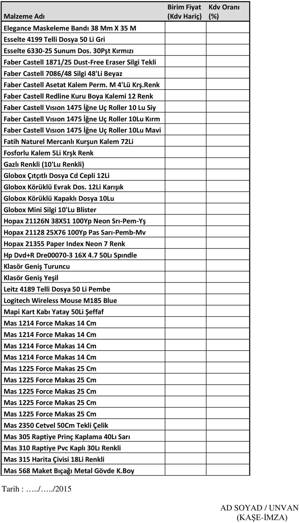 Renk Faber Castell Redline Kuru Boya Kalemi 12 Renk Faber Castell Vısıon 1475 İğne Uç Roller 10 Lu Siy Faber Castell Vısıon 1475 İğne Uç Roller 10Lu Kırm Faber Castell Vısıon 1475 İğne Uç Roller 10Lu