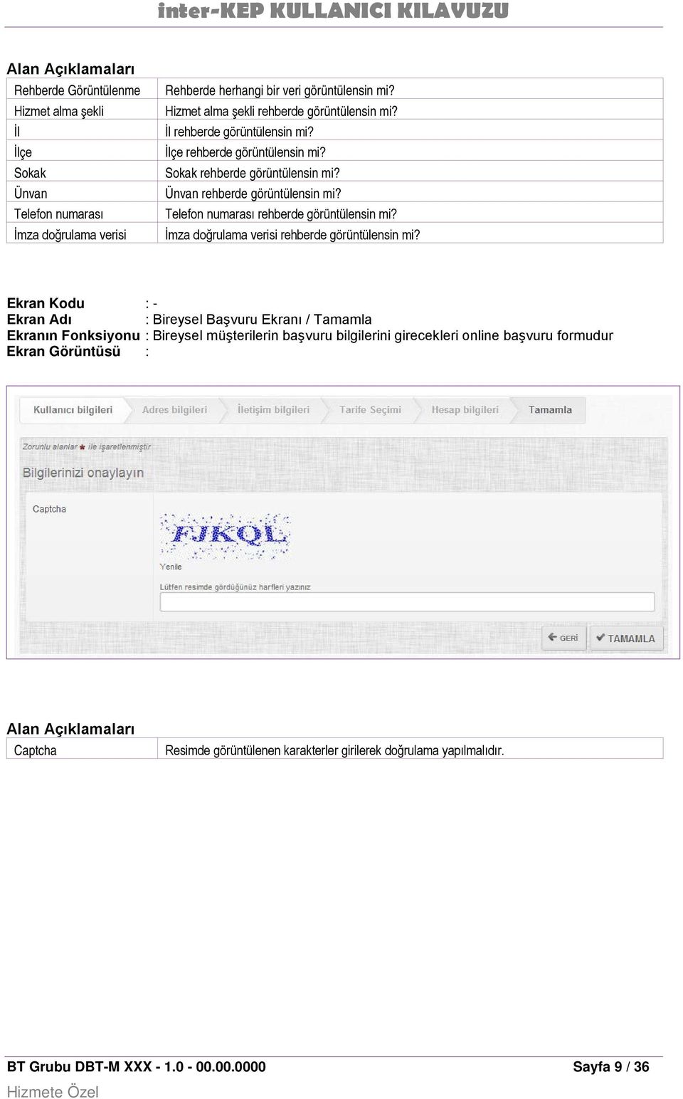 Ünvan rehberde görüntülensin mi? Telefon numarası rehberde görüntülensin mi? İmza doğrulama verisi rehberde görüntülensin mi?