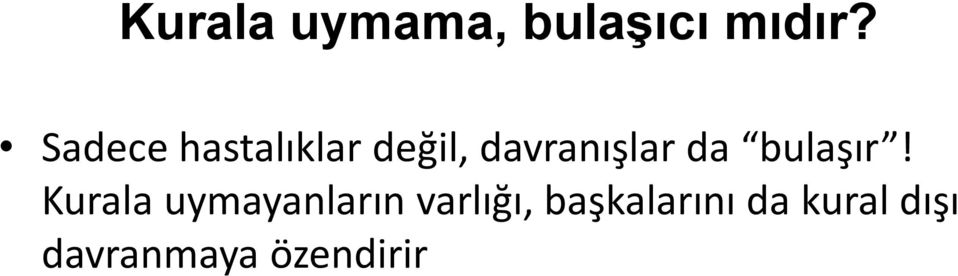 da bulaşır!