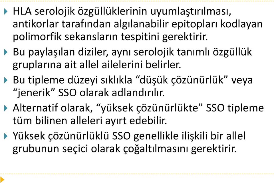 Bu tipleme düzeyi sıklıkla düşük çözünürlük veya jenerik SSO olarak adlandırılır.