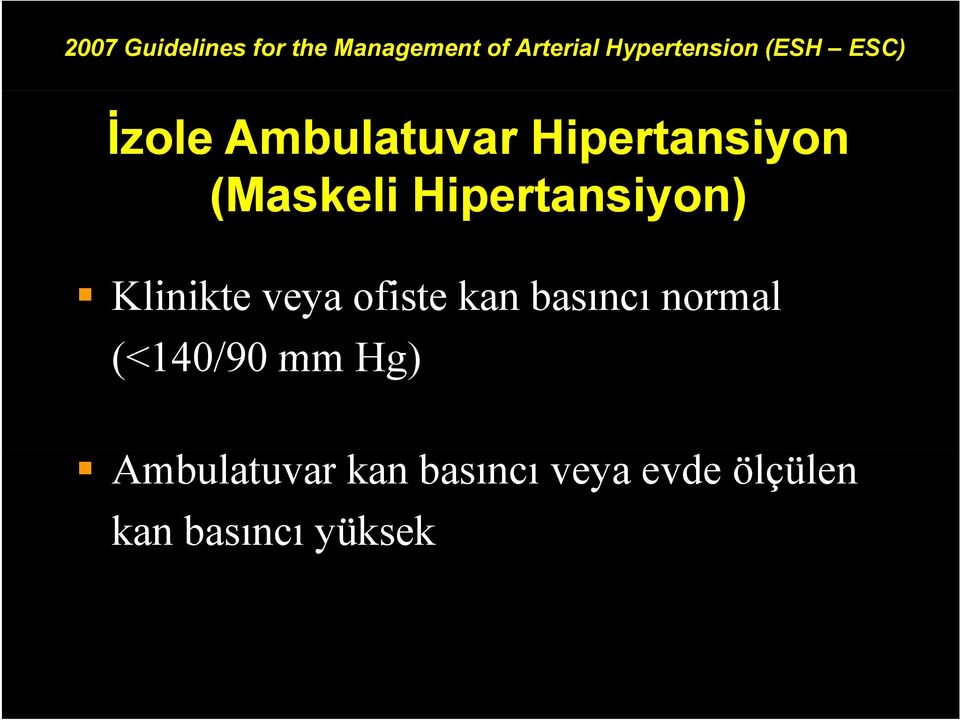 Hipertansiyon) i Klinikte veya ofiste kan basıncı normal